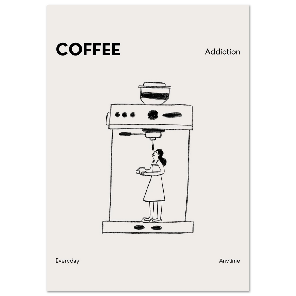 Coffee Addiction Poster - Calda Design Studio